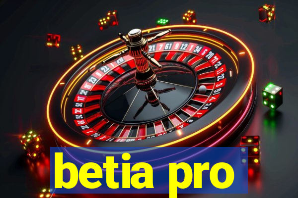 betia pro